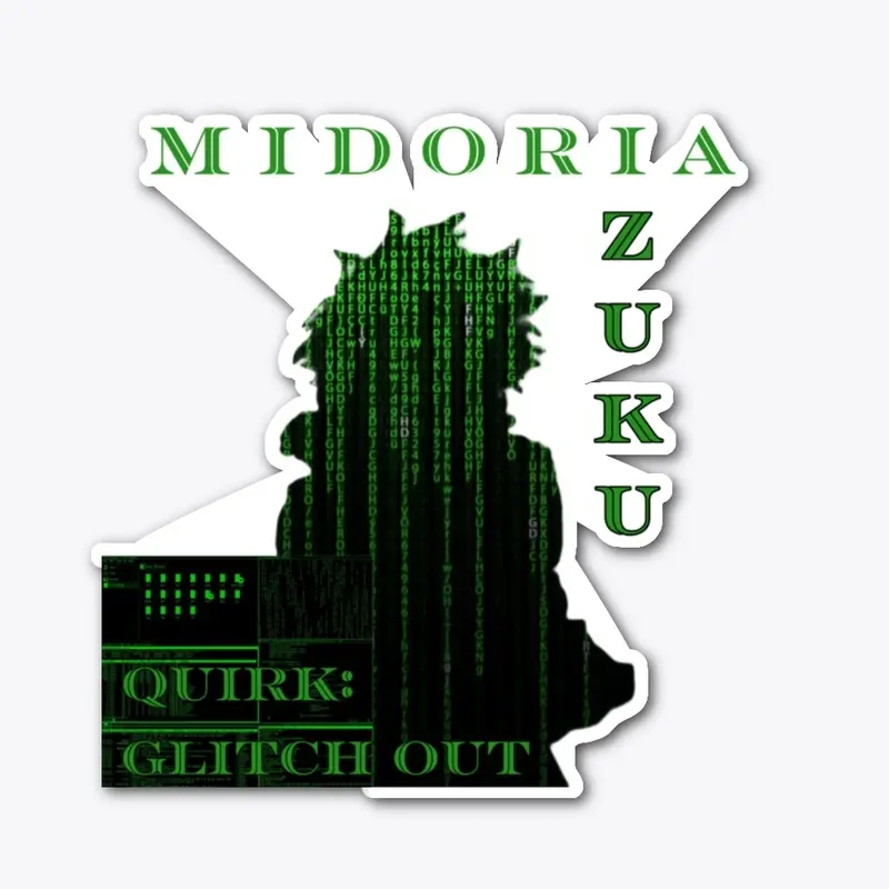 Quirk: Glitch | Midoriya Izuku